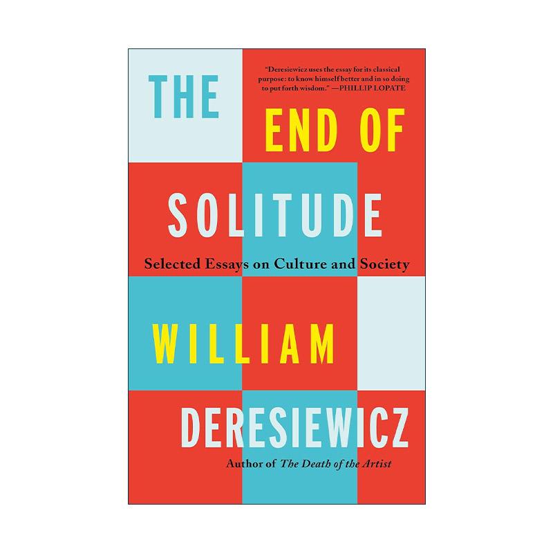 英文原版 The End of Solitude 独处的终结 前耶鲁大学教授William Deresiewicz 优秀的绵羊作者 英文版 进口英语原版书籍