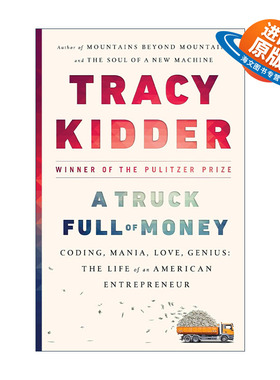 英文原版 A Truck Full of Money 一卡车的钱 传记 新机器的灵魂作者Tracy Kidder 英文版 进口英语原版书籍