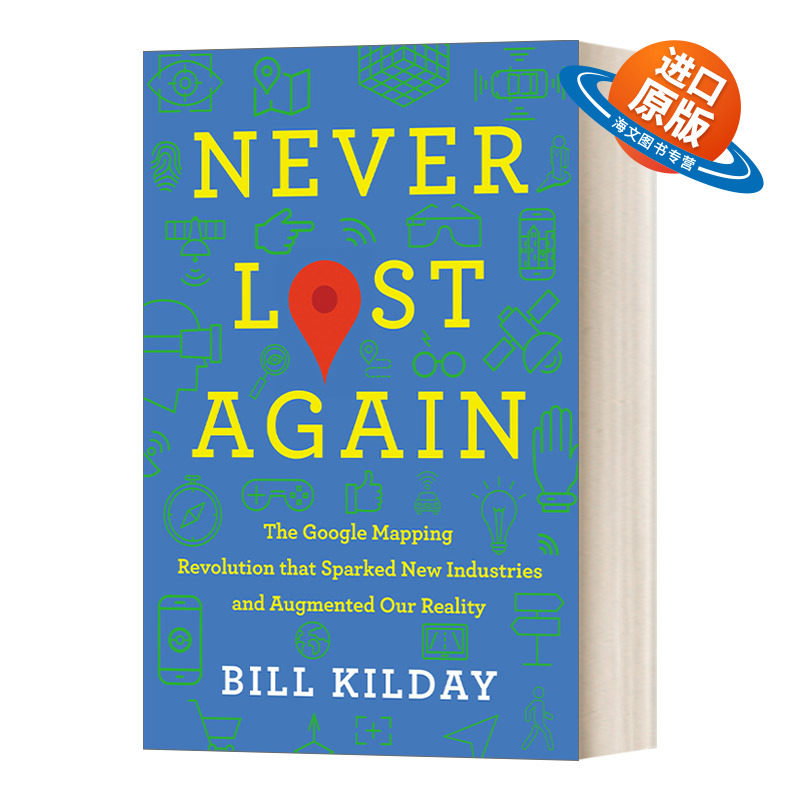 英文原版 Never Lost Again 不再迷路 谷歌方法 谷歌地图进化史 精装 英文版 进口英语原版书籍