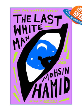 英文原版 The Last White Man 最后一个白人 Exit West作者Mohsin Hamid新作 英文版 进口英语原版书籍