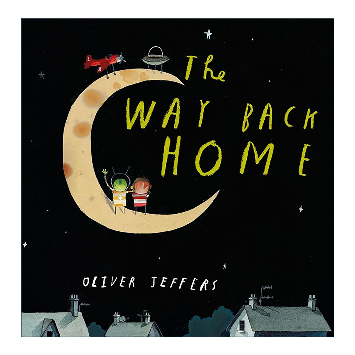 英文原版 The Way Back Home 从月亮上回家 摘星星的孩子系列 儿童精装绘本 奥利弗·杰夫斯 英文版 进口英语原版书籍