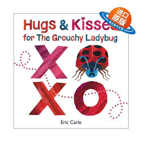 英文原版 Hugs and Kisses for the Grouchy Ladybug给爱生气瓢虫的亲亲抱抱 精装绘本 Eric Carle艾瑞卡尔爷爷 进口英语原版书籍
