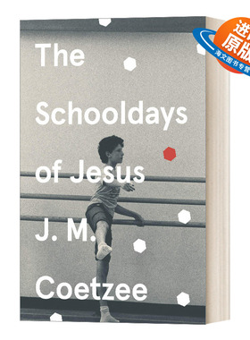 英文原版小说 The Schooldays of Jesus 耶稣的学生时代 J M 库切 耶稣三部曲 诺贝尔文学奖得主 英文版 进口英语原版书籍