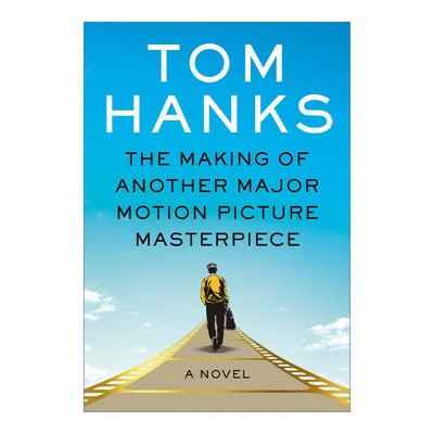 英文原版 The Making of Another Major Motion Picture Masterpiece 制造又一部伟大电影的幕后 Tom Hanks汤姆汉克斯新作 英文版