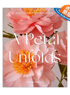 英文原版 A Petal Unfolds 花瓣展开 如何制作纸花 艺术手工 精装 英文版 进口英语原版书籍