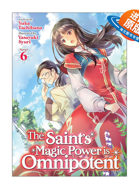 英文原版 The Saint's Magic Power is Omnipotent Vol.6 圣女魔力无所不能 同名动漫奇幻轻小说 卷六 橘由华 进口英语原版书籍
