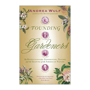英文原版 Founding Gardeners 开国园丁 革命的一代 自然和美国的建立 Andrea Wulf 英文版 进口英语原版书籍