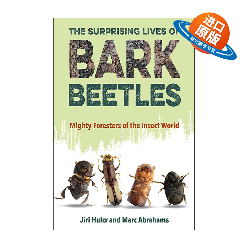英文原版 The Surprising Lives of Bark Beetles 树皮甲虫的奇异生活 了不起的森林昆虫 精装 英文版 进口英语原版书籍