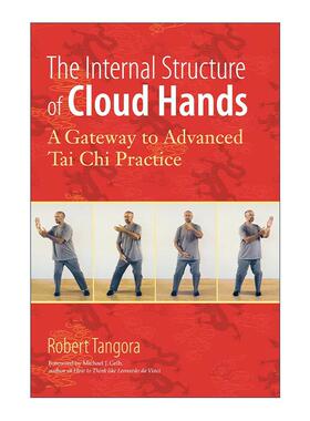 英文原版 The Internal Structure of Cloud Hands 云手技巧指南 太极拳练习技巧 Robert Tangora 英文版 进口英语原版书籍