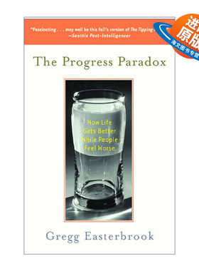 英文原版 The Progress Paradox 进步悖论 如何感觉更糟时生活却变得更好 Gregg Easterbrook 英文版 进口英语原版书籍