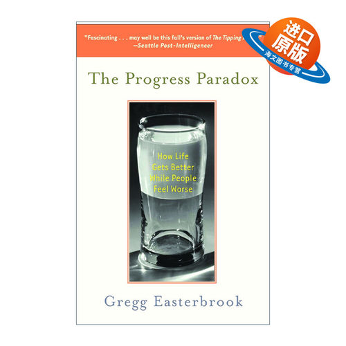 英文原版 The Progress Paradox 进步悖论 如何感觉更糟时生活却变得更好 Gregg Easterbrook 英文版 进口英语原版书籍