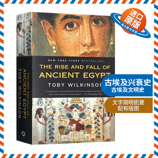 Ancient 英文原版 Fall 古埃及兴衰史 Egypt Toby Rise 进口历史书籍正版 The Wilkinson and 英文版