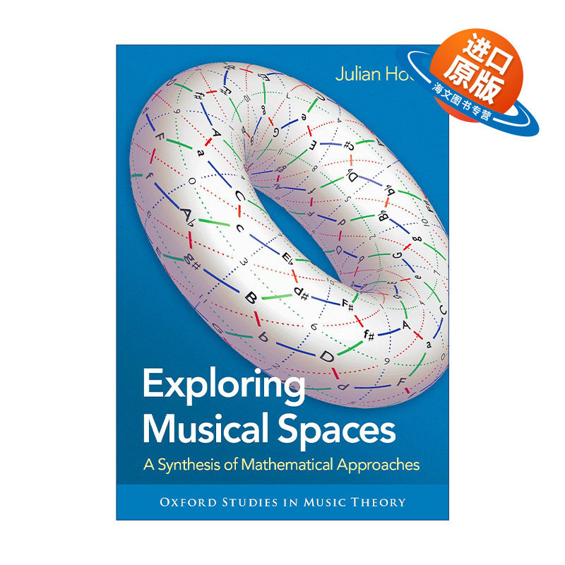 英文原版 Exploring Musical Spaces 探索音乐空间 音乐理论与数学技术 朱利安·霍克 精装 英文版 进口英语原版书籍