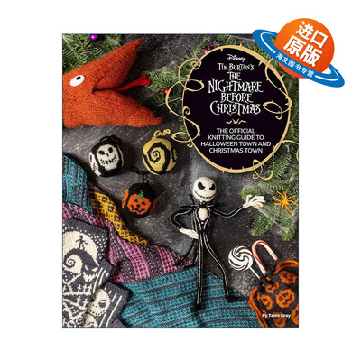 英文原版 Disney Tim Burton's The Nightmare Before Christmas 迪士尼 蒂姆伯顿 圣诞惊魂夜官方编织指南 精装 进口英语原版书籍