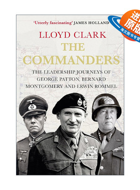 英文原版 The Commanders 指挥官们 乔治巴顿 伯纳德蒙哥马利 埃尔文隆美尔的领军之路 军事历史人物传记 英文版 进口英语原版书籍