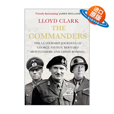 英文原版 The Commanders 指挥官们 乔治巴顿 伯纳德蒙哥马利 埃尔文隆美尔的领军之路 军事历史人物传记 英文版 进口英语原版书籍