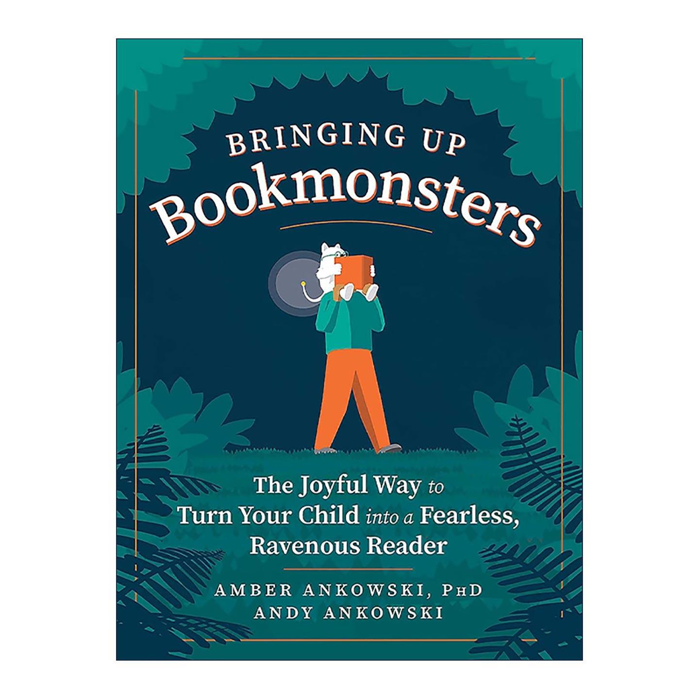 英文原版 Bringing Up Bookmonsters 这样做 孩子超级爱读书 在日常生活和游戏中培养阅读兴趣与能力 育儿指南 进口英语原版书籍