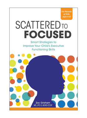 英文原版 Scattered to Focused 从分散到集中 提高孩子执行能力的聪明策略 ADAH多动症 拖延症 英文版 进口英语原版书籍