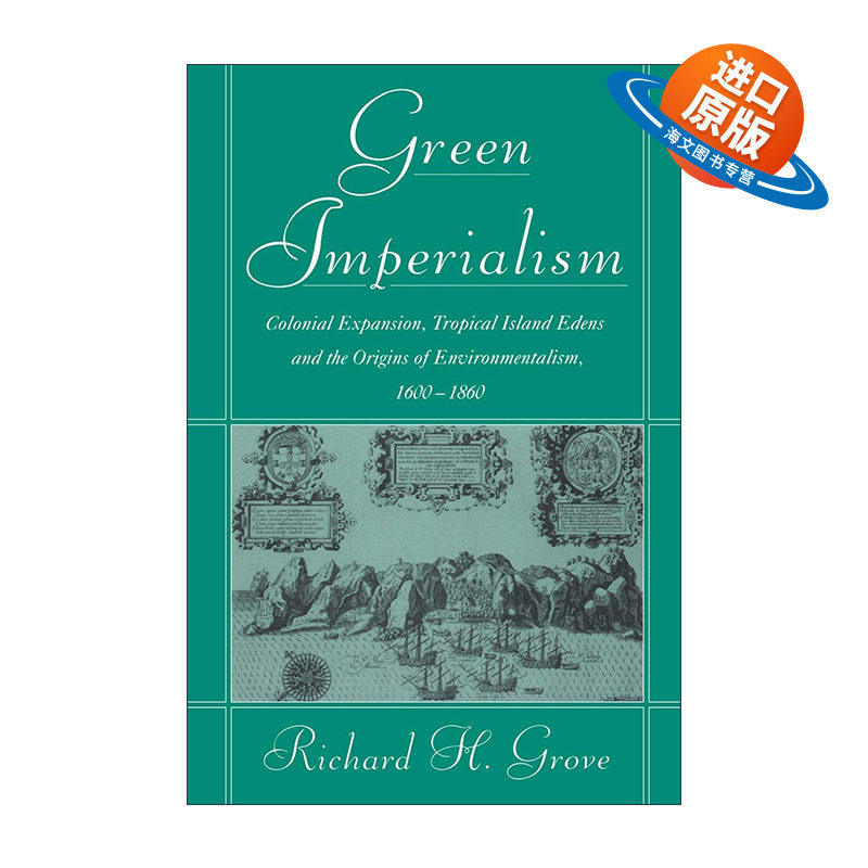 英文原版 Green Imperialism 绿色帝国主义 殖民地扩张 热带岛屿伊甸园和环境保护主义的起源 英文版 进口英语原版书籍
