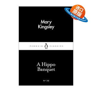英文原版 A Hippo Banquet 河马的宴会 玛丽·金斯利 企鹅小黑书系列 英文版 进口英语原版书籍