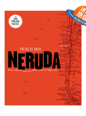 西班牙语原版 Neruda Poesia de amor De tus caderas a tus pies quiero hacer un largo viaje Love Poetry 聂鲁达 爱的诗歌