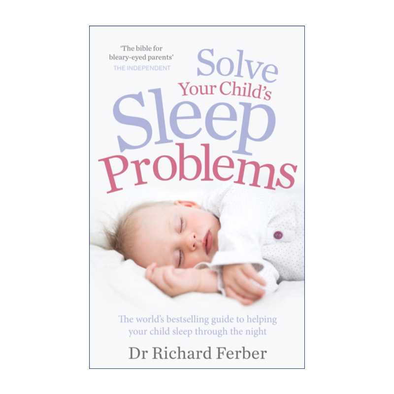 英文原版 Solve Your Child's Sleep Problems 法伯睡眠宝典 如何顺利解决孩子的睡眠问题 理查德?法伯 英文版 进口英语原版书籍 书籍/杂志/报纸 健康类原版书 原图主图