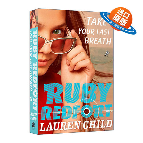 英文原版 Ruby Redfort Take Your Last Breath 少女侦探露比2 罗伦·乔尔德畅销青少年小说 查理与罗拉系列绘本作者 英国中学读物