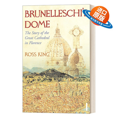 英文原版 Brunelleschi's Dome 布鲁内莱斯基的穹顶 圣母百花大教堂的传奇 罗斯·金 英文版 进口英语原版书籍