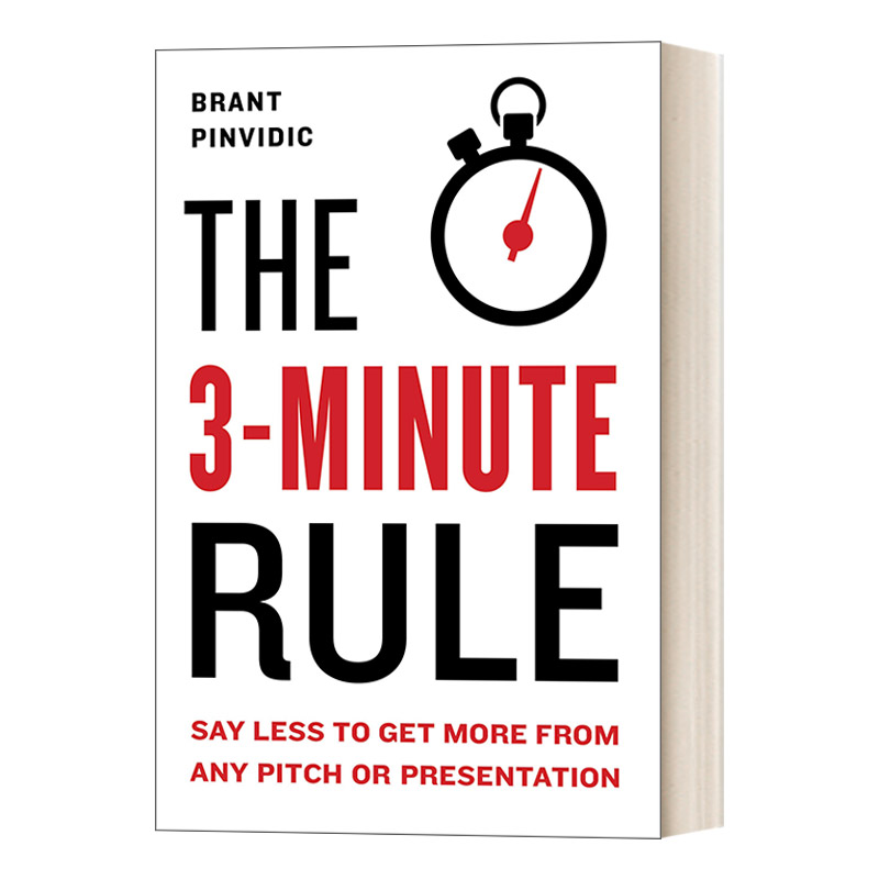 英文原版 The 3-Minute Rule Say Less to Get More from Any Pitch or Presentation 3分钟俘获人心  精装 Brant Pinvidic 书籍/杂志/报纸 人文社科类原版书 原图主图