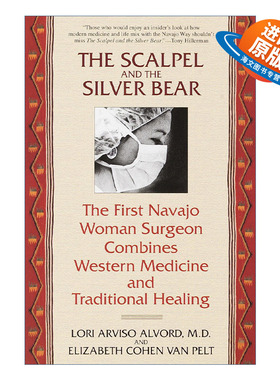 英文原版 The Scalpel and the Silver Bear 手术刀和银熊 第一位纳瓦霍女外科医生结合西医与传统疗法 传记 Lori Arviso Alvord