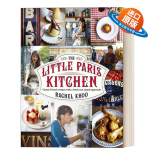 Paris 书籍 进口英语原版 法式 The Little 料理 我 Kitchen 英文版 英文原版 小法餐 精装 100道经典