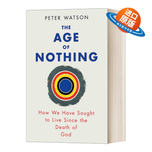 Nothing 进口英语原版 The 书籍 英文版 Age 彼得·沃森 英文原版 虚无时代