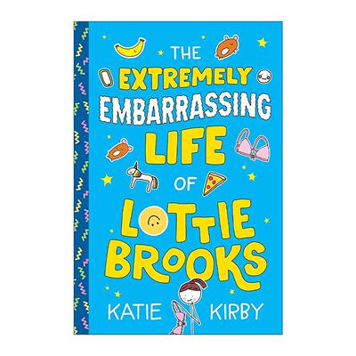英文原版 The Extremely Embarrassing Life of Lottie Brooks 洛蒂极其尴尬的生活1 儿童小说 Katie Kirby 进口英语原版书籍
