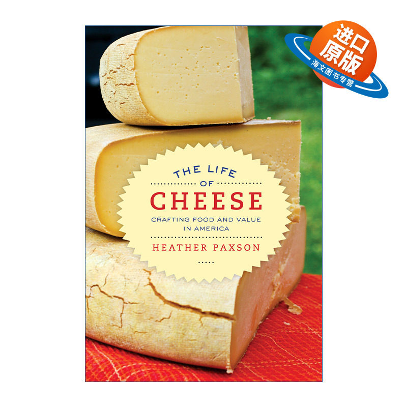 英文原版 Life of Cheese 奶酪社会 手工食品和美国的价值创造 Heather Paxson 英文版 进口英语原版书籍