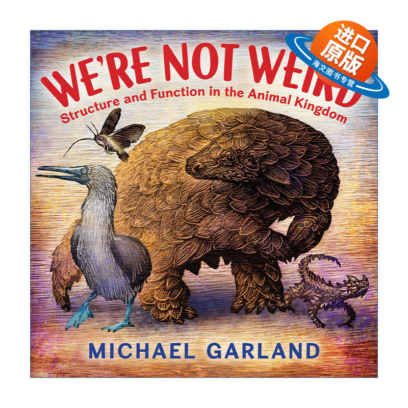 英文原版 We're Not Weird 我们并不奇怪 动物王国的结构和功能 自然界奇特生物 儿童启蒙科普百科精装绘本 Michael Garland英文版