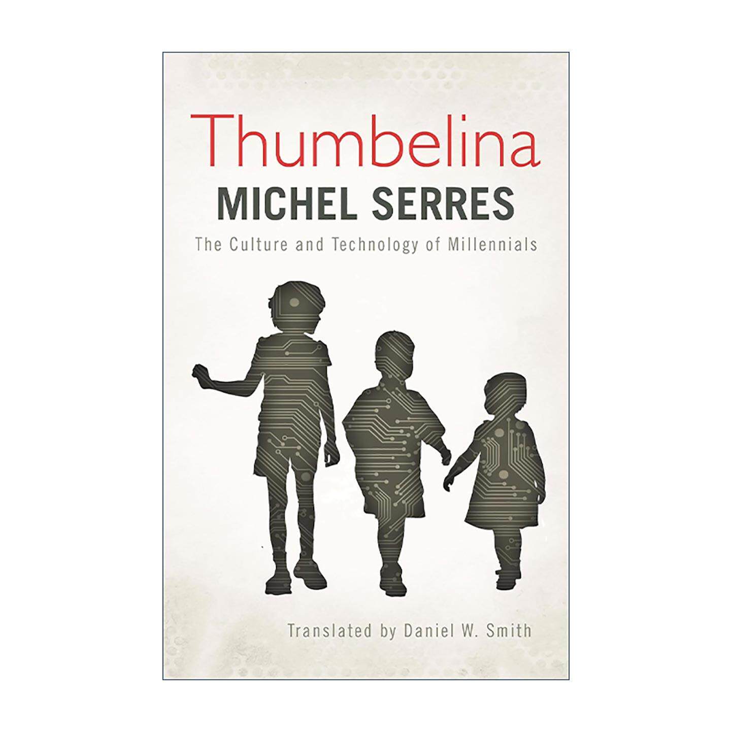 英文原版 Thumbelina 拇指一代 千禧一代的文化与技术 米歇尔·塞尔 英文版 进口英语原版书籍
