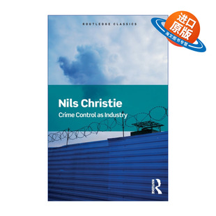 英文版 Routledge Crime Control Classics系列 犯罪控制 Industry Christie 英文原版 工业时代 瑞典社会学者Nils 来临