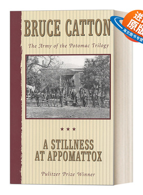英文原版 A Stillness at Appomattox The Army of the Potomac Trilogy 沉寂的阿波麦托克斯 美国南北战争三部曲3 1954普利策奖
