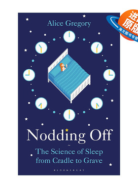 英文原版 Nodding Off 睡眠的科学 伴你一生的睡眠指导书 爱丽丝·格雷戈里 英文版 进口英语原版书籍