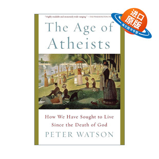英文原版 The Age of Atheists 虚无时代 Peter Watson 英文版 进口英语原版书籍