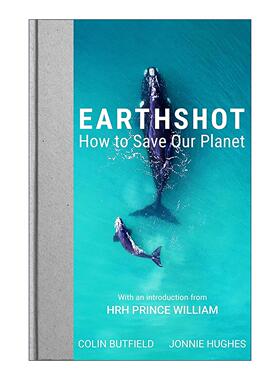 英文原版 Earthshot How to Save Our Planet 地球创举 如何拯救我们的星球 精装 英国威廉王子作序 英文版 进口英语原版书籍