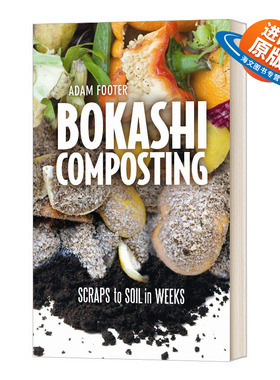 英文原版 Bokashi Composting 博喀什堆肥 几周内将废料转化为土壤 英文版 进口英语原版书籍