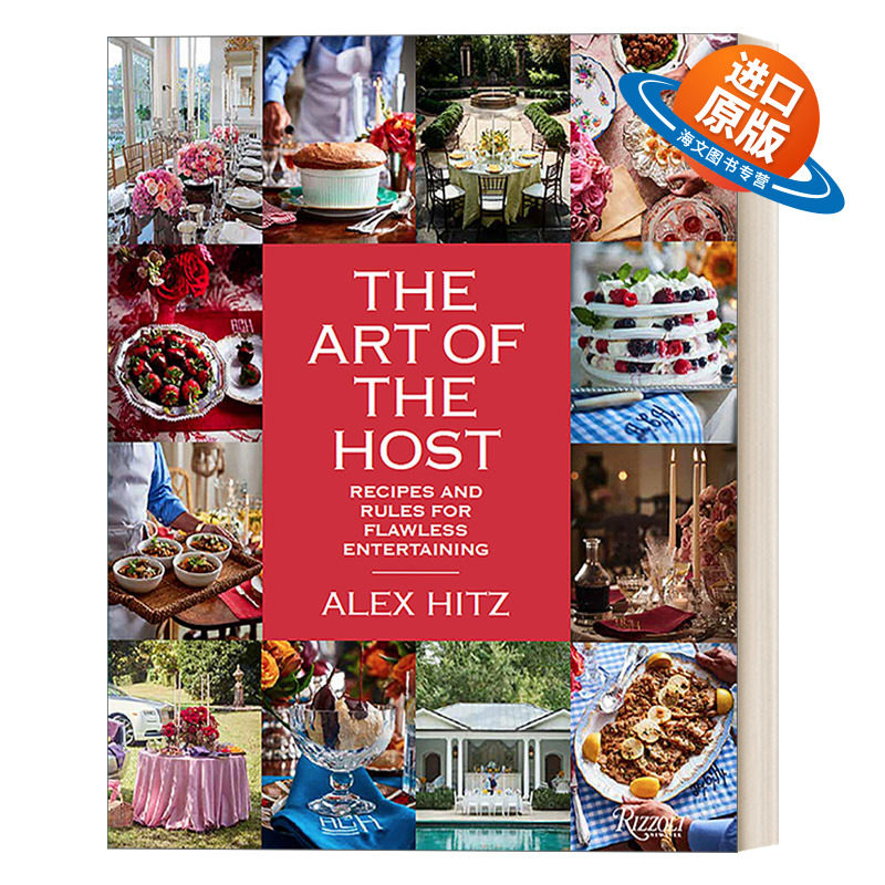 英文原版 The Art of the Host 主人家的艺术 不同场合不同食谱设计 聚会烹饪 精装 Alex Hitz 英文版 进口英语原版书籍