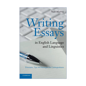 英文原版 Writing Essays in English Language and Linguistics英语语言及语言学论文写作指南 Neil Murray进口英语原版书籍