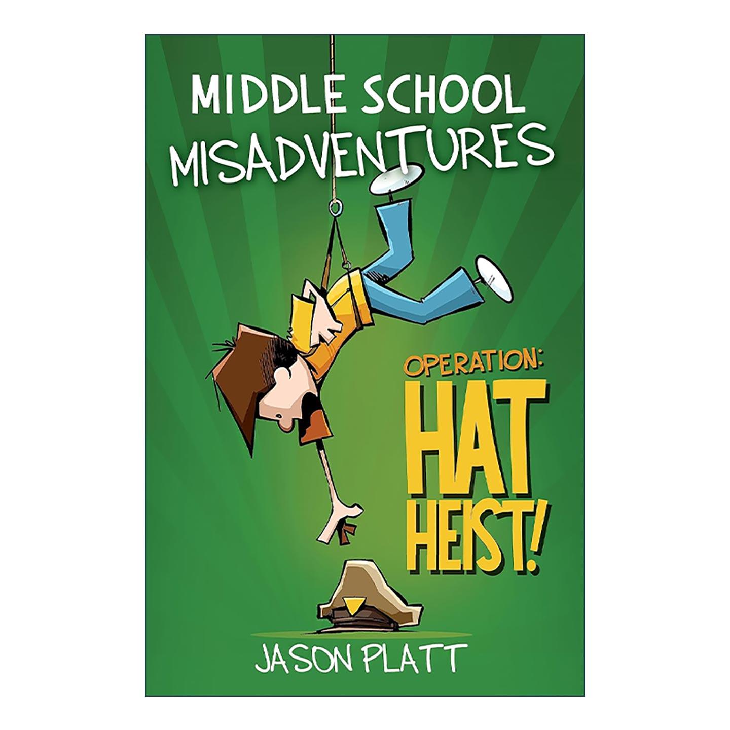 英文原版 Middle School Misadventures Operation Hat Heist 中学校园里的倒霉事2 英文版 进口英语原版书籍