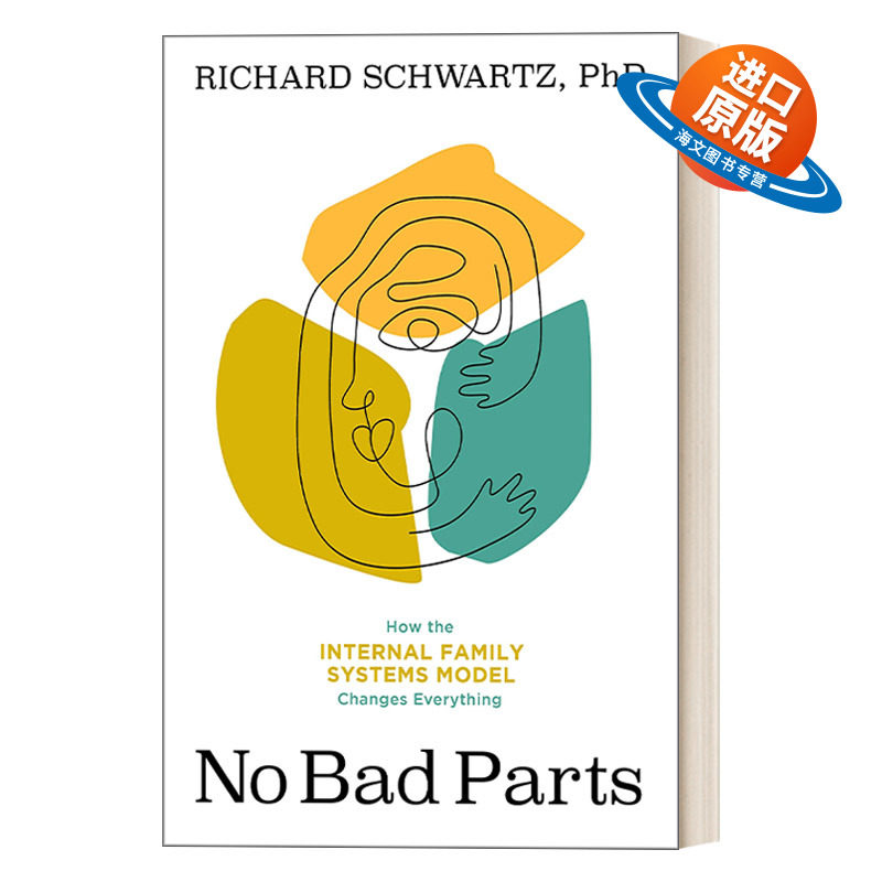 英文原版 No Bad Parts 沒有不好的你 用内在家庭系统IFS翻转你我的人生 理查德·施沃茨 英文版 进口英语原版书籍