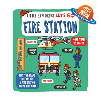 英文原版 Little Explorers Let's Go Fire Station 小小探险家 消防站 儿童纸板翻翻书 英文版 进口英语原版书籍