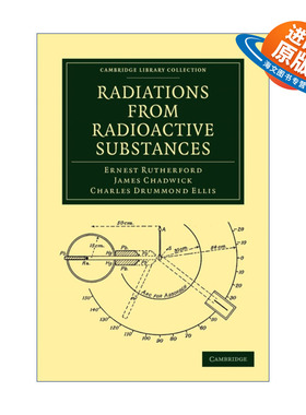 英文原版 Radiations from Radioactive Substances 放射性物质中的辐射 欧内斯特·卢瑟福 剑桥图书馆藏合集 英文版 进口书籍