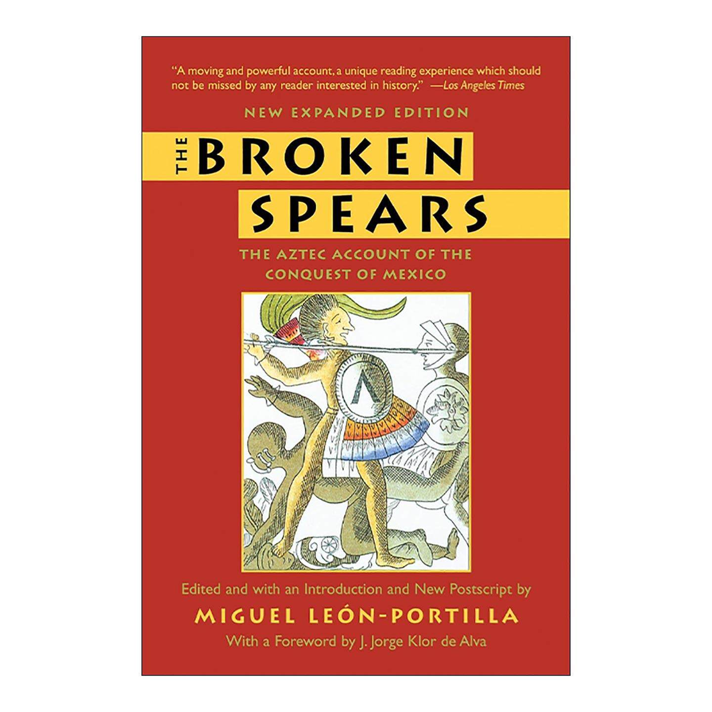 英文原版 The Broken Spears 折戟之矛 阿兹特克与墨西哥之战 历史 Miguel Leon-Portilla 英文版 进口英语原版书籍