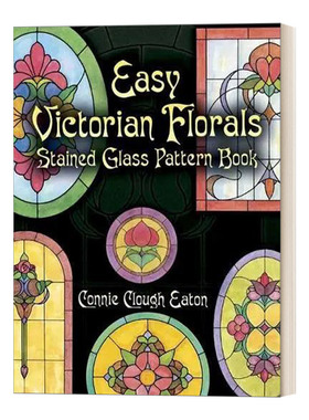 英文原版 Easy Victorian Florals Stained Glass Pattern Book 维多利亚花卉彩色玻璃图案书 英文版 进口英语原版书籍
